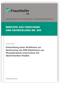 Buch: Entwicklung eines Verfahrens zur Gewinnung von EPA-Ethylestern aus Phaeodactylum tricornutum mit überkritischen Fluiden, Andrea Seibert, 978-3-8396-0521-9 Buch: Entwicklung eines Verfahrens zur Gewinnung von EPA-Ethylestern aus Phaeodactylum tricornutum mit überkritischen Fluiden
